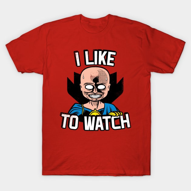 I Like To Watch T-Shirt by toadyco